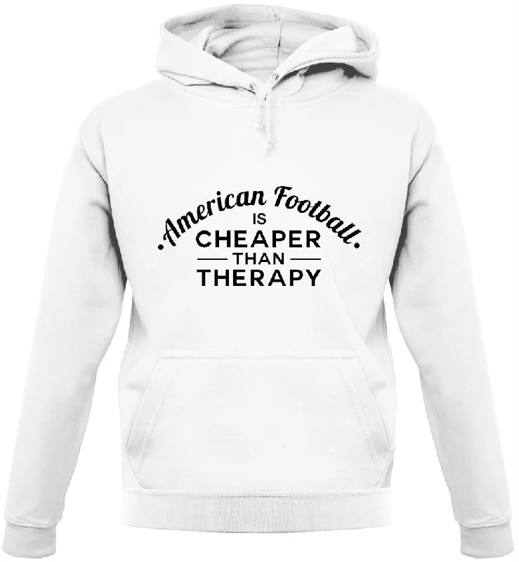 American Football Is Cheaper Than Therapy Unisex Hoodie Hoodie with Illustration Artistic Creative