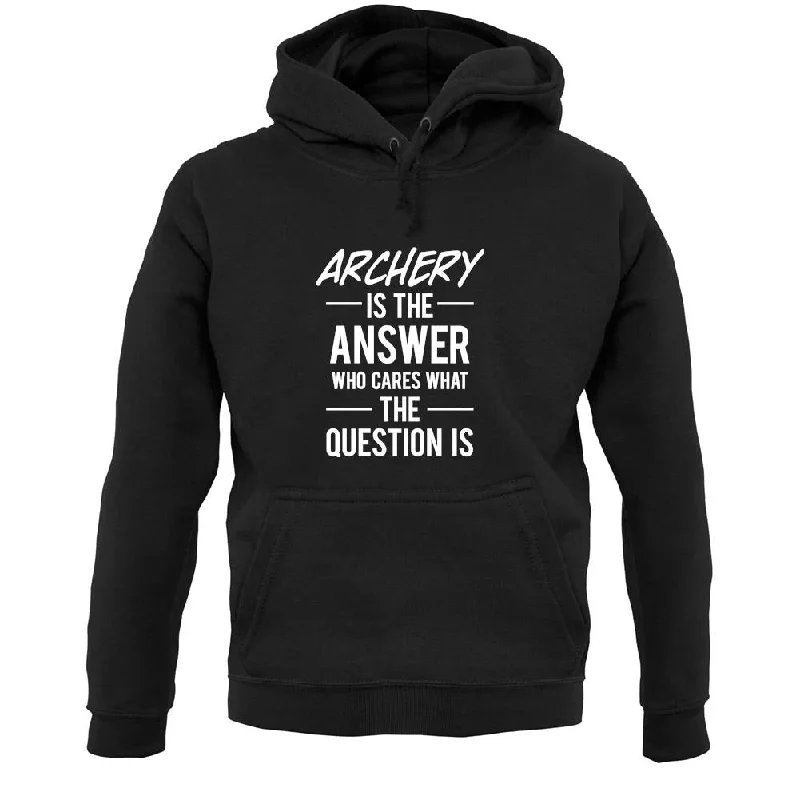 Archery Is The Answer Unisex Hoodie Hoodie with Strings Custom Fit Adjustable