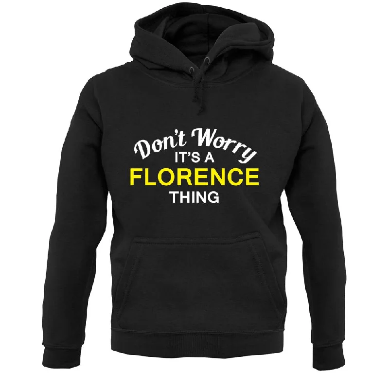 Don't Worry It's a FLORENCE Thing! Unisex Hoodie Hoodie with Lining Warm Insulated