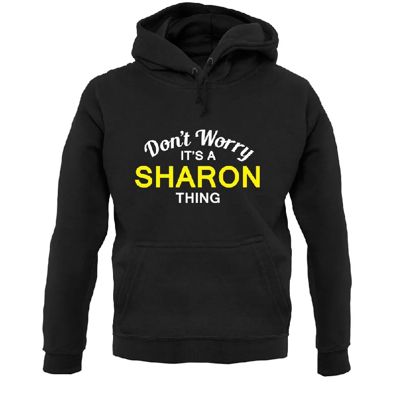 Don't Worry It's a SHARON Thing! Unisex Hoodie Hoodie with Hem Patch Decorative Personalized